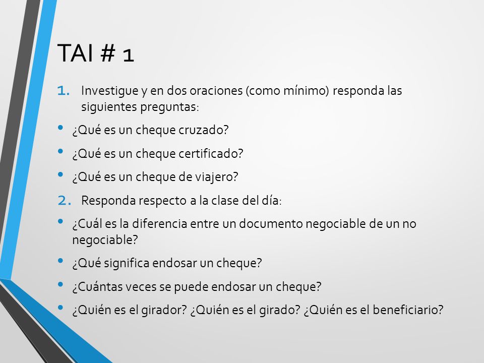TAI # 1 Investigue y en dos oraciones (como mínimo) responda las siguientes preguntas: ¿Qué es un cheque cruzado