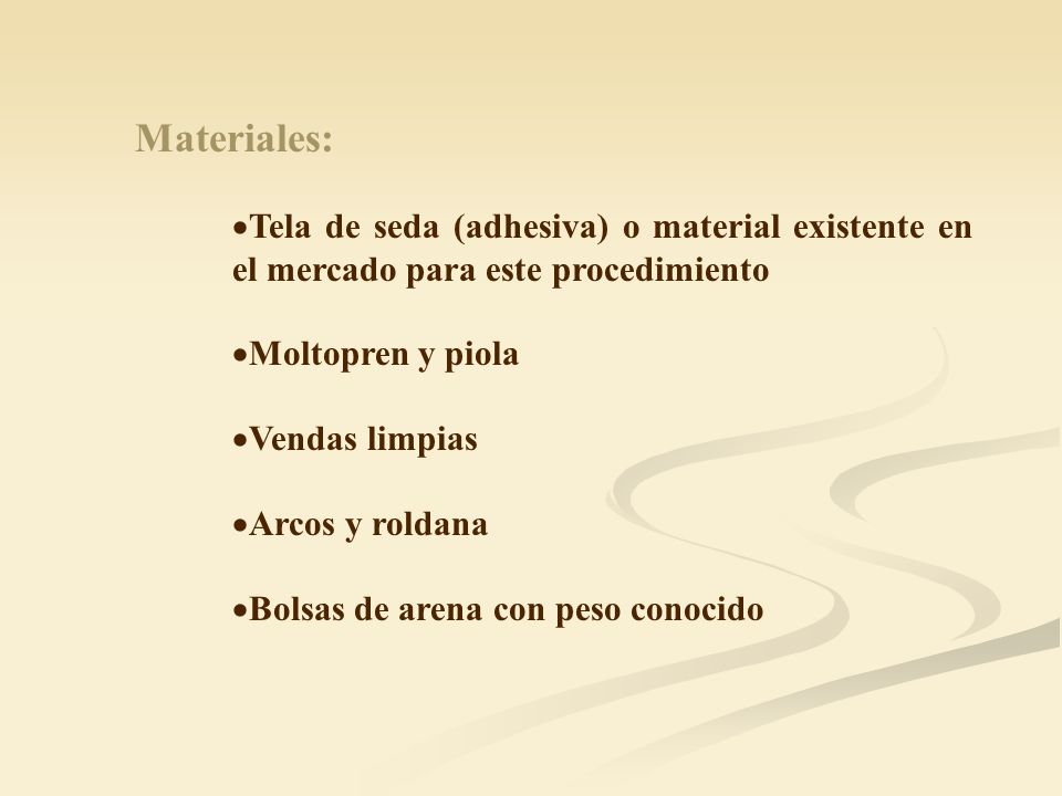Materiales: Tela de seda (adhesiva) o material existente en el mercado para este procedimiento. Moltopren y piola.