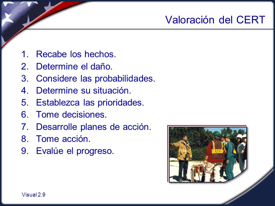 Valoración del CERT Recabe los hechos. Determine el daño.