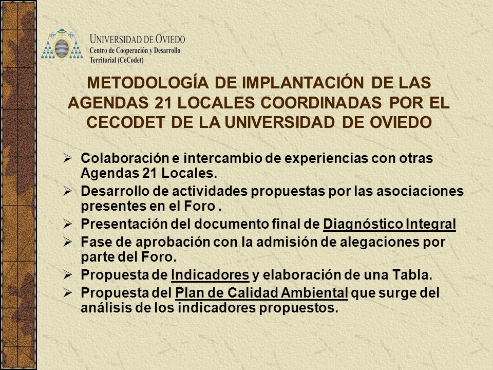 METODOLOGÍA DE IMPLANTACIÓN DE LAS AGENDAS 21 LOCALES COORDINADAS POR EL CECODET DE LA UNIVERSIDAD DE OVIEDO