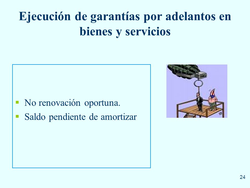 Ejecución de garantías por adelantos en bienes y servicios