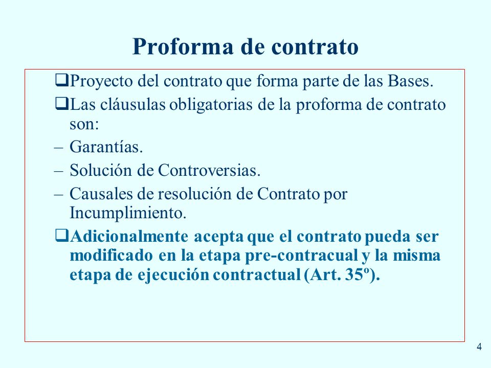 Proforma de contrato Proyecto del contrato que forma parte de las Bases. Las cláusulas obligatorias de la proforma de contrato son: