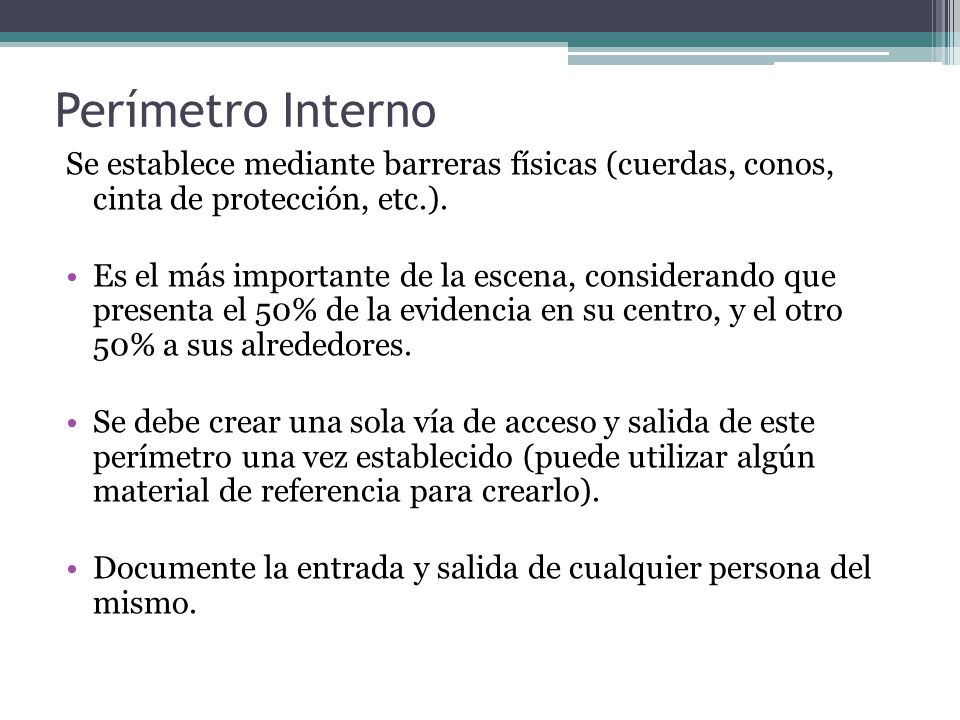 Perímetro Interno Se establece mediante barreras físicas (cuerdas, conos, cinta de protección, etc.).