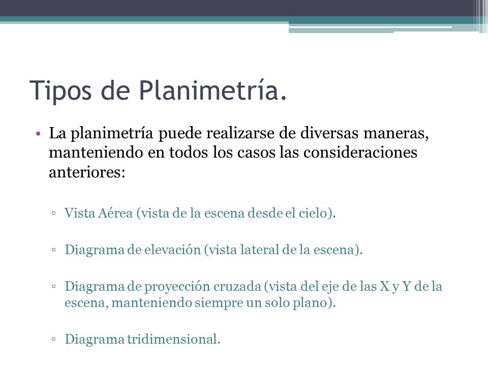 Tipos de Planimetría. La planimetría puede realizarse de diversas maneras, manteniendo en todos los casos las consideraciones anteriores: