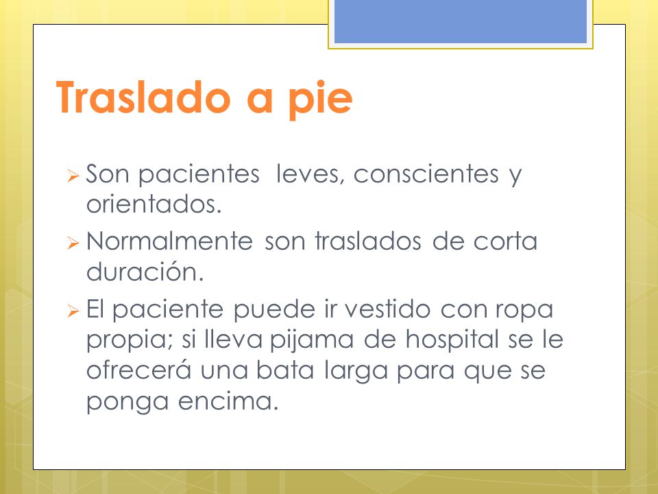 Traslado a pie Son pacientes leves, conscientes y orientados.