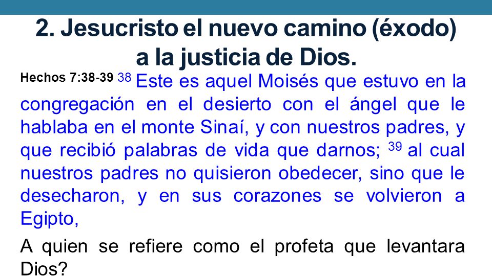 2. Jesucristo el nuevo camino (éxodo) a la justicia de Dios.