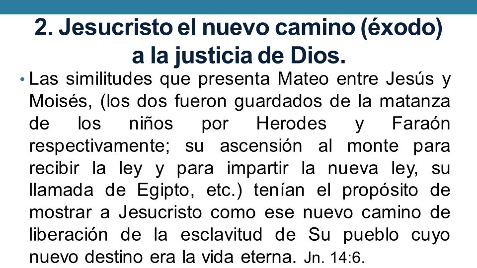 2. Jesucristo el nuevo camino (éxodo) a la justicia de Dios.