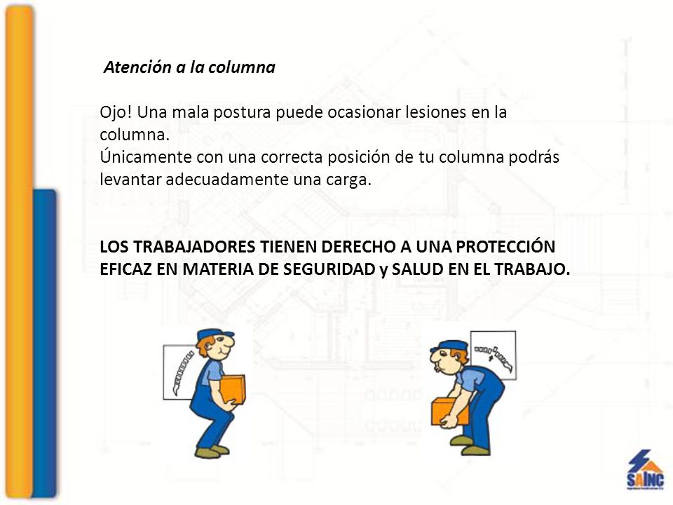 Atención a la columna Ojo! Una mala postura puede ocasionar lesiones en la columna.