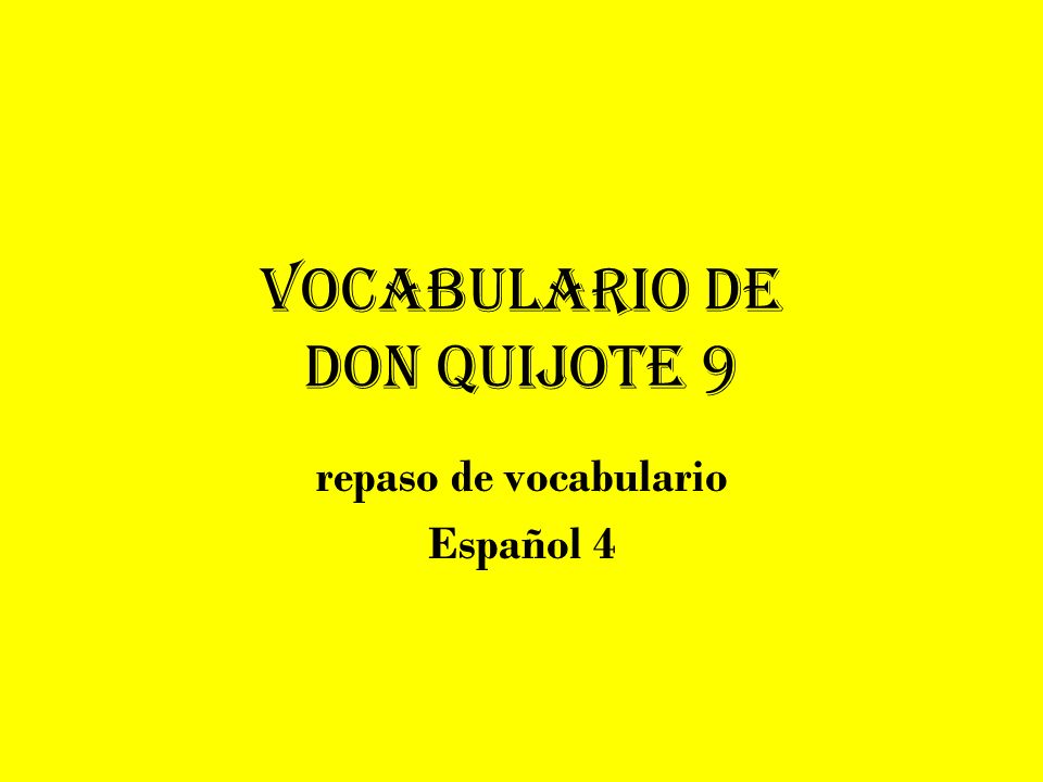 Vocabulario de Don Quijote 9