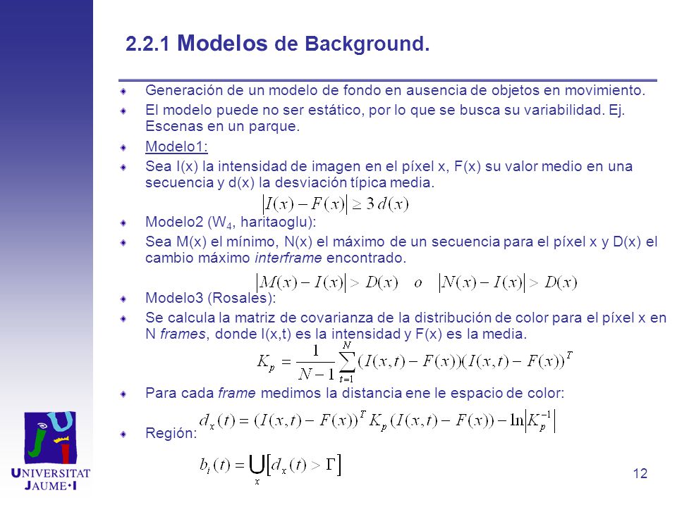 2.2.1 Modelos de Background. Generación de un modelo de fondo en ausencia de objetos en movimiento.