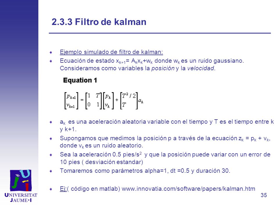 2.3.3 Filtro de kalman Ejemplo simulado de filtro de kalman: