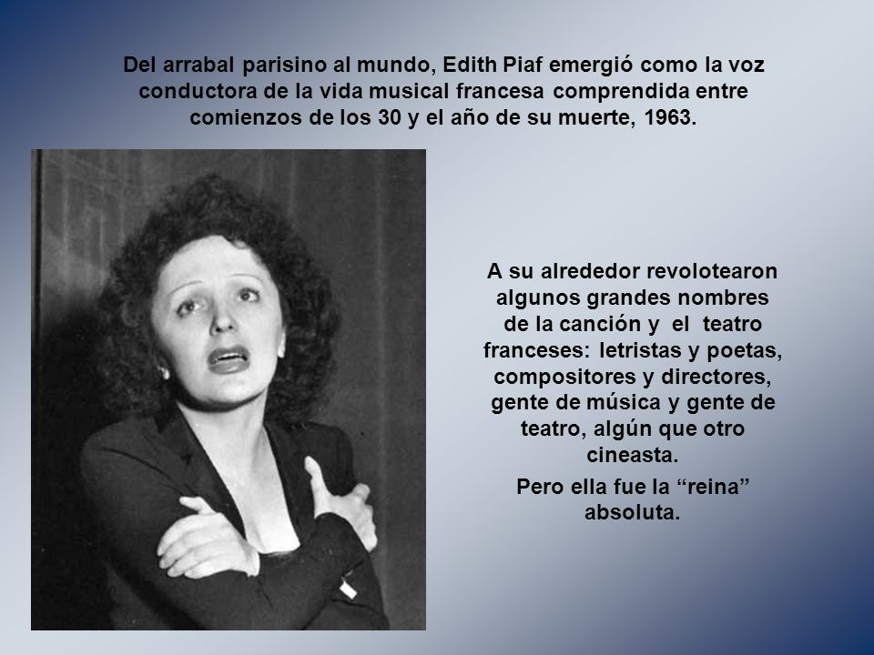 Pero ella fue la reina absoluta.