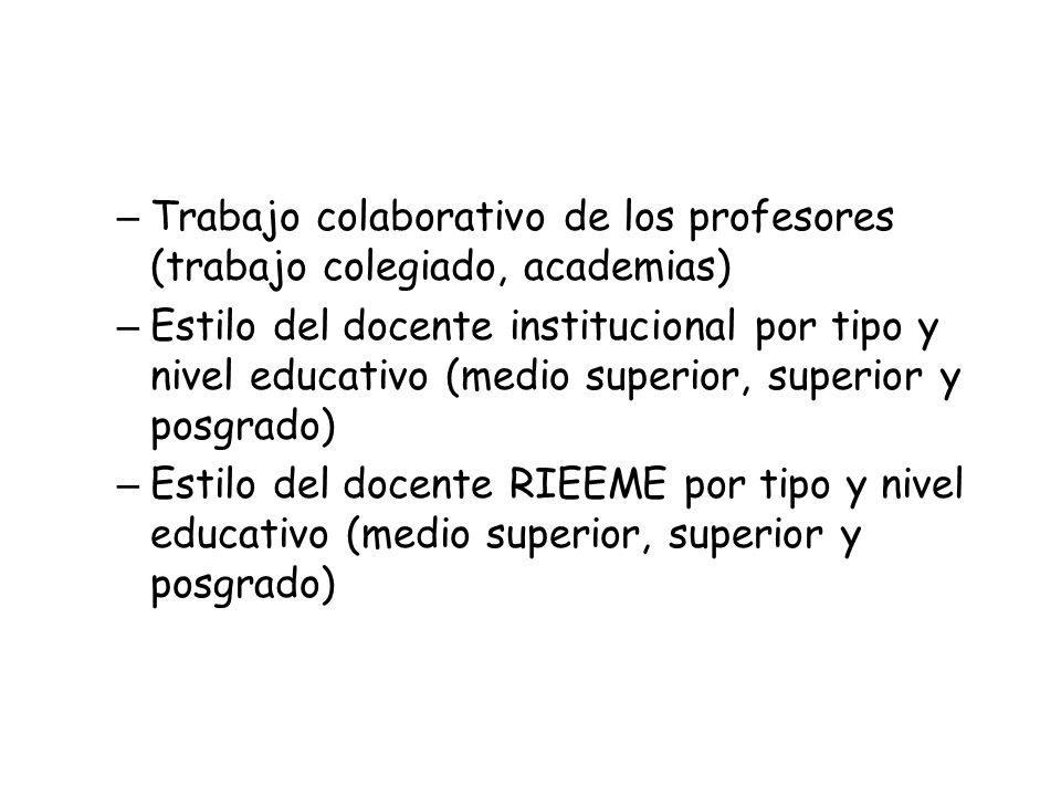 Trabajo colaborativo de los profesores (trabajo colegiado, academias)