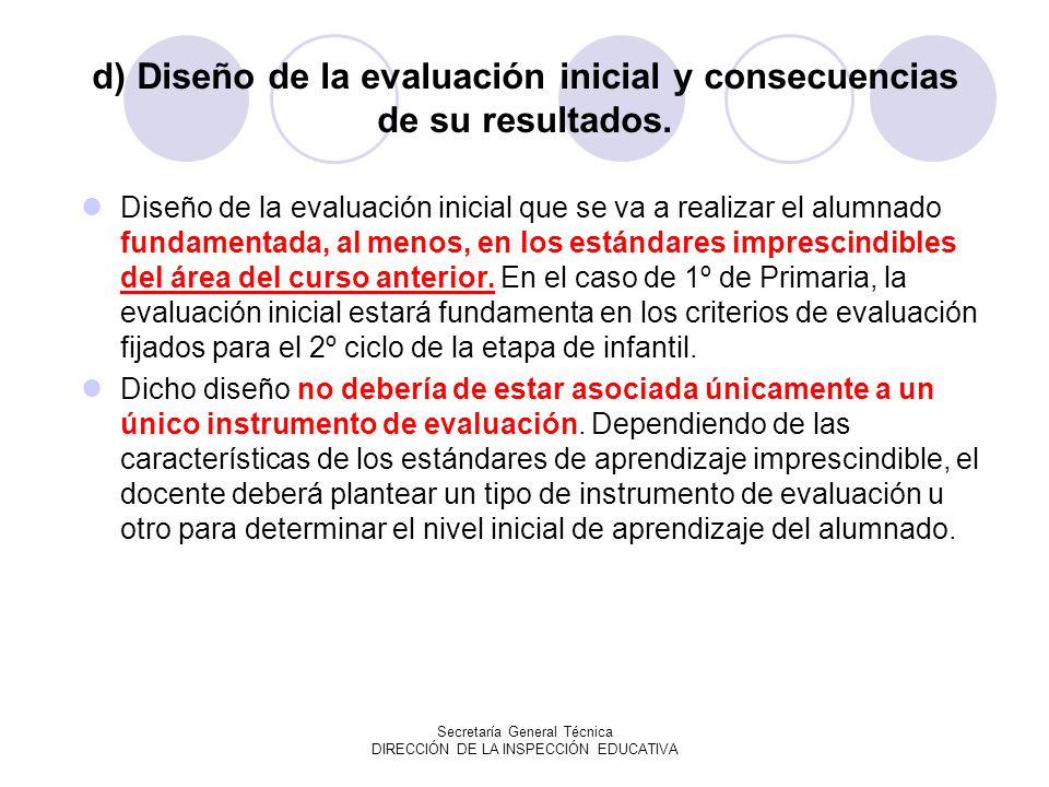 d) Diseño de la evaluación inicial y consecuencias de su resultados.