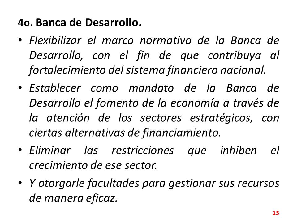Eliminar las restricciones que inhiben el crecimiento de ese sector.