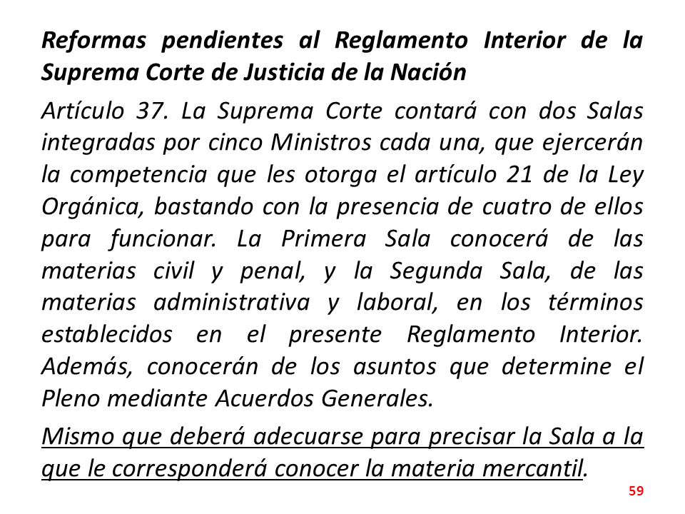 Reformas pendientes al Reglamento Interior de la Suprema Corte de Justicia de la Nación Artículo 37.