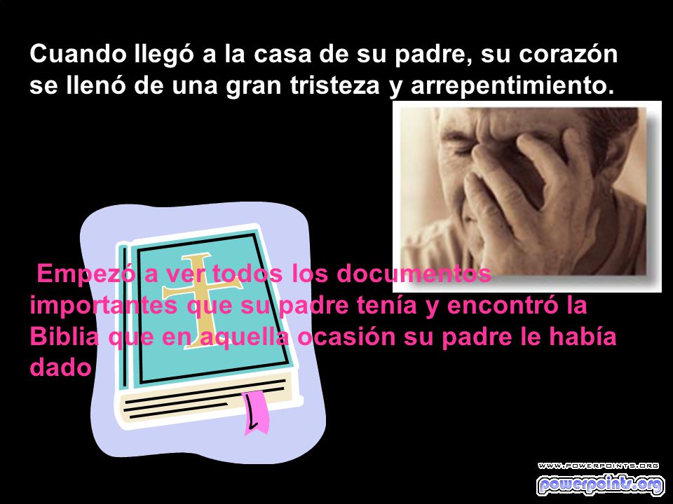 Cuando llegó a la casa de su padre, su corazón se llenó de una gran tristeza y arrepentimiento.
