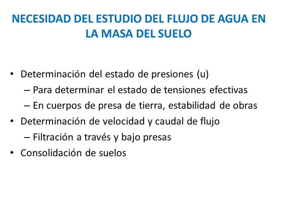NECESIDAD DEL ESTUDIO DEL FLUJO DE AGUA EN LA MASA DEL SUELO