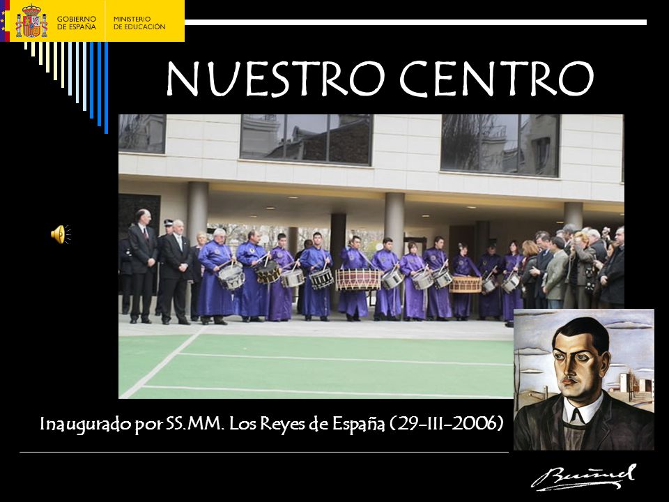 NUESTRO CENTRO Inaugurado por SS.MM. Los Reyes de España (29-III-2006)