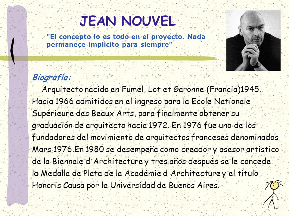 JEAN NOUVEL El concepto lo es todo en el proyecto. Nada permanece implícito para siempre