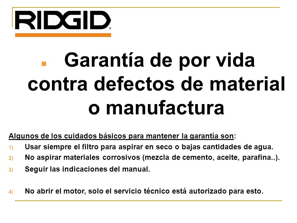 Garantía de por vida contra defectos de material o manufactura