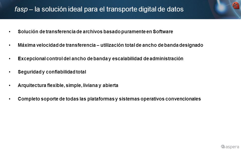 fasp – la solución ideal para el transporte digital de datos