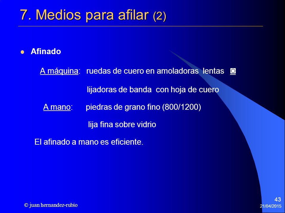 7. Medios para afilar (2) Afinado lijadoras de banda con hoja de cuero