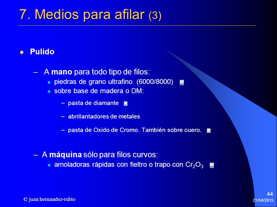 7. Medios para afilar (3) Pulido A mano para todo tipo de filos:
