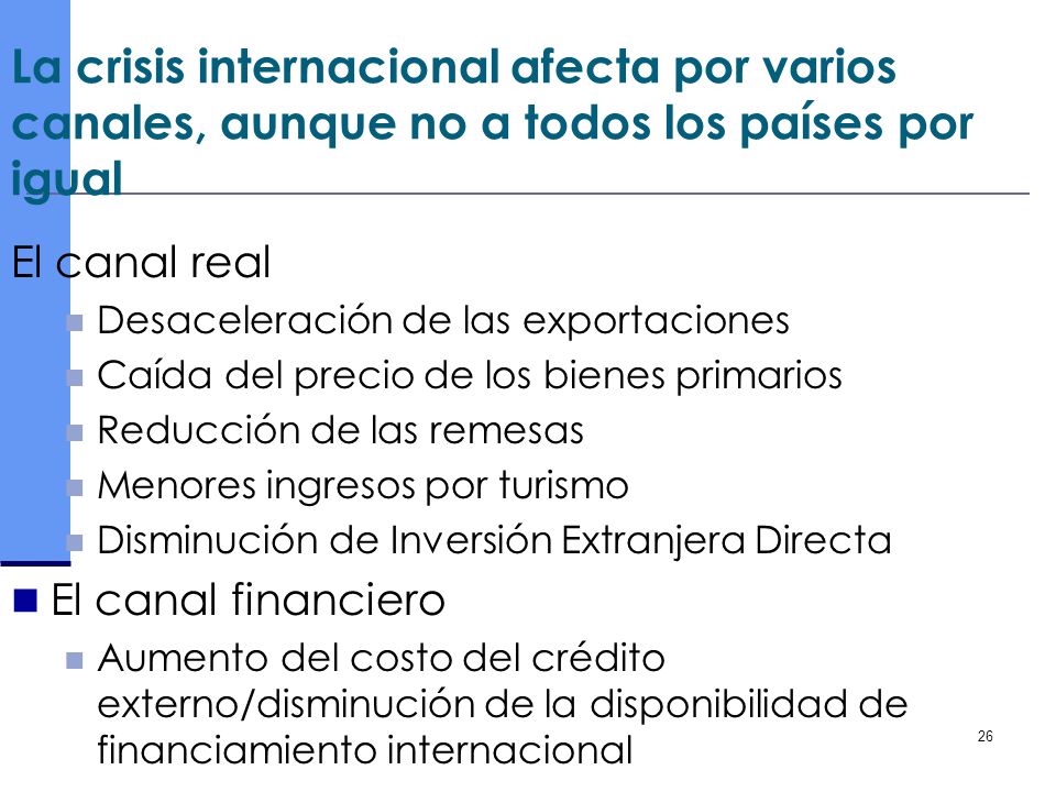 La crisis internacional afecta por varios canales, aunque no a todos los países por igual