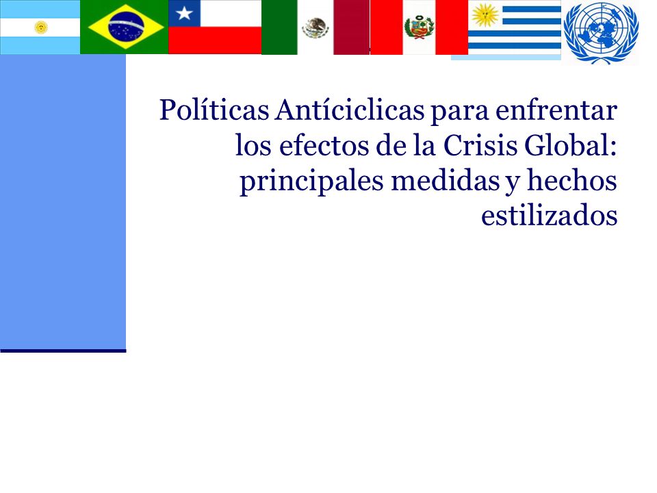 Políticas Antíciclicas para enfrentar los efectos de la Crisis Global: principales medidas y hechos estilizados