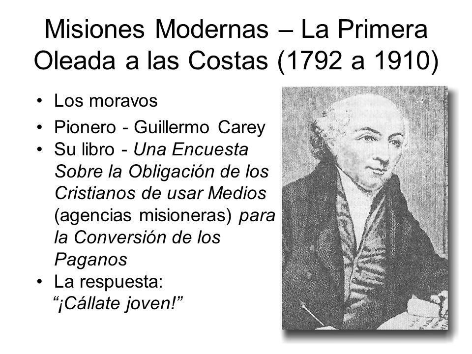 Misiones Modernas – La Primera Oleada a las Costas (1792 a 1910)