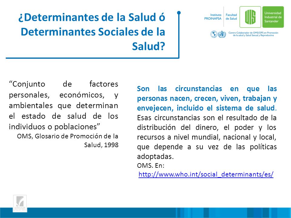 ¿Determinantes de la Salud ó Determinantes Sociales de la Salud