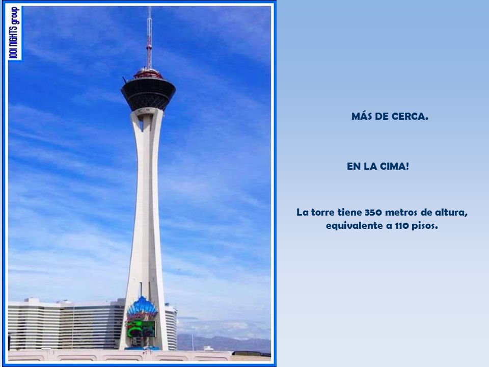 La torre tiene 350 metros de altura, equivalente a 110 pisos.