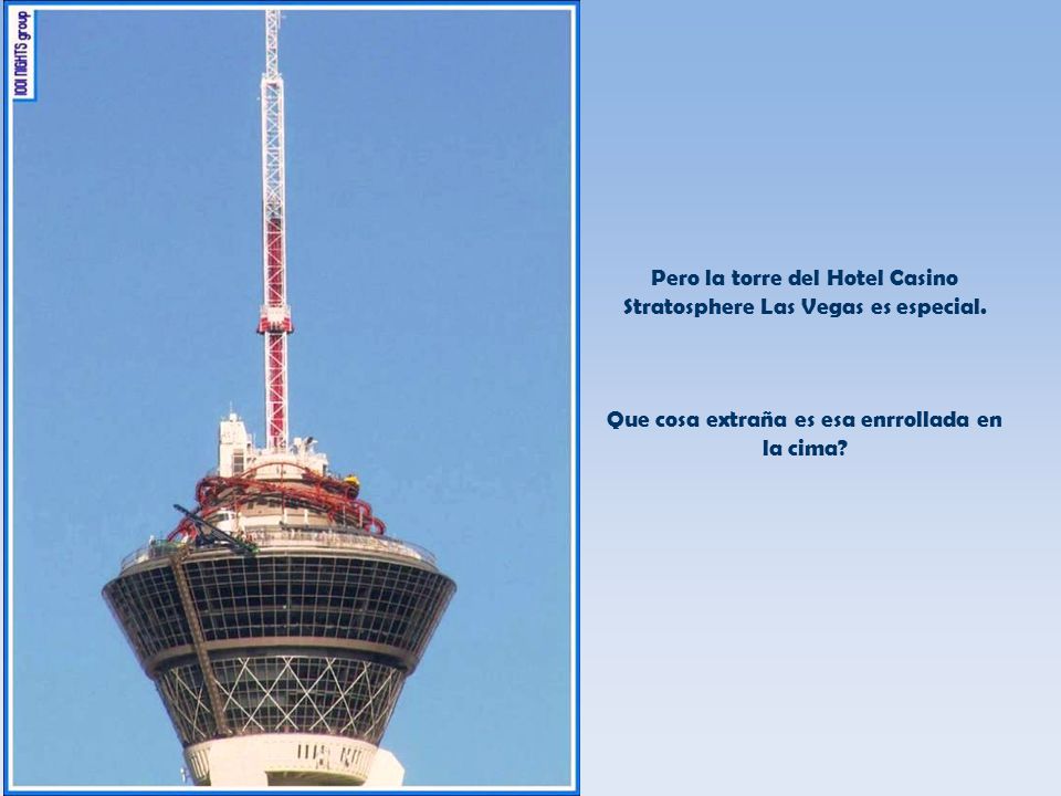 Pero la torre del Hotel Casino Stratosphere Las Vegas es especial.