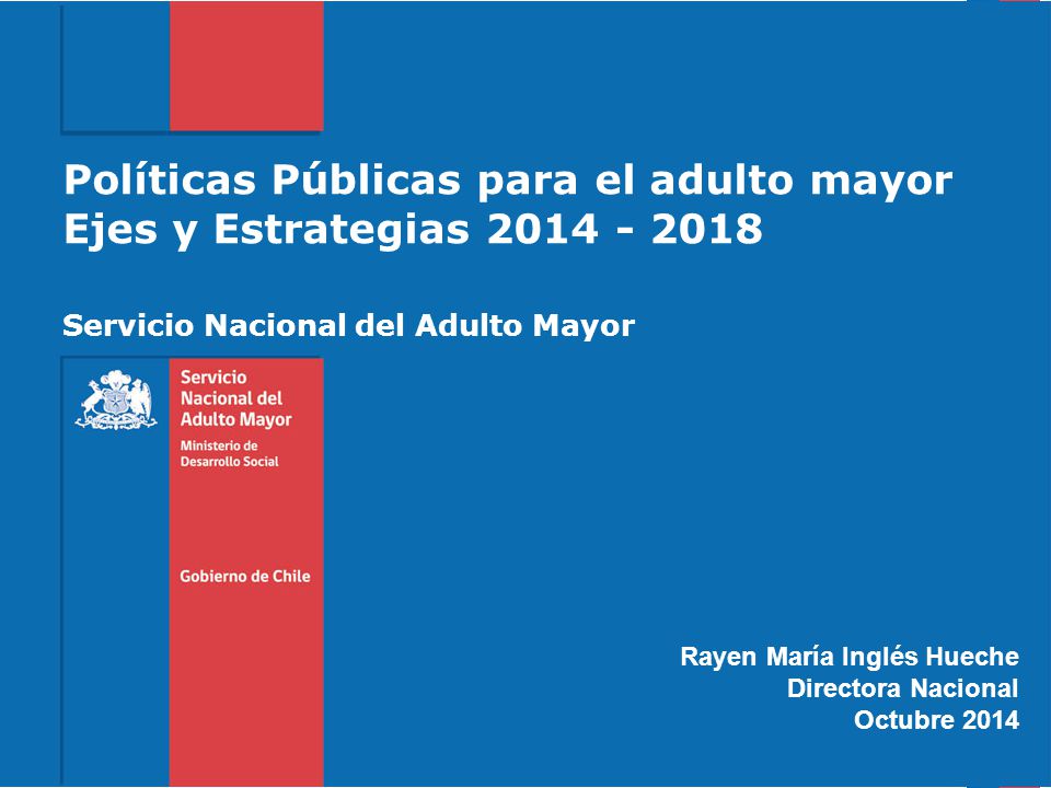 Políticas Públicas para el adulto mayor Ejes y Estrategias