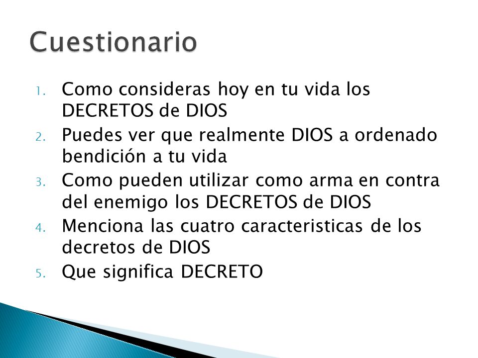Cuestionario Como consideras hoy en tu vida los DECRETOS de DIOS