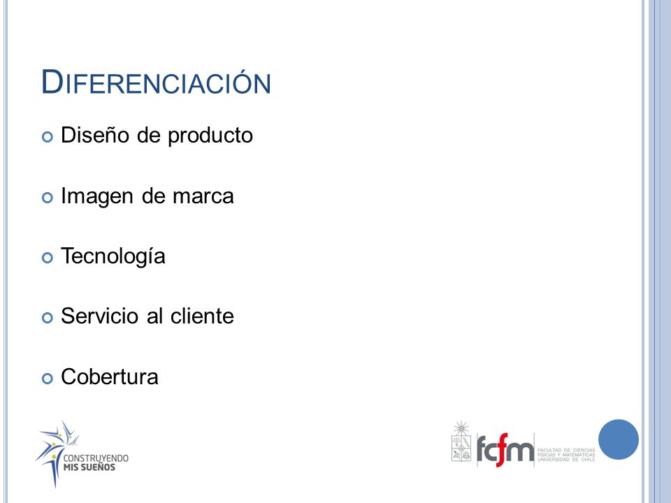 Diferenciación Diseño de producto Imagen de marca Tecnología