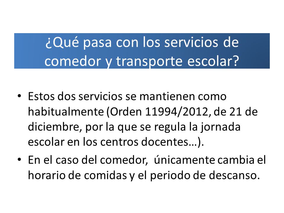 ¿Qué pasa con los servicios de comedor y transporte escolar