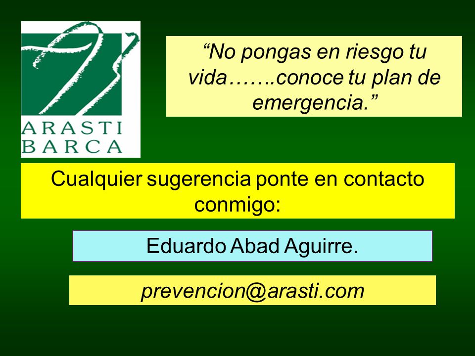 No pongas en riesgo tu vida…….conoce tu plan de emergencia.