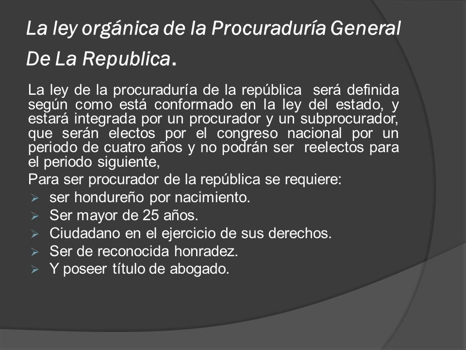 La ley orgánica de la Procuraduría General De La Republica.
