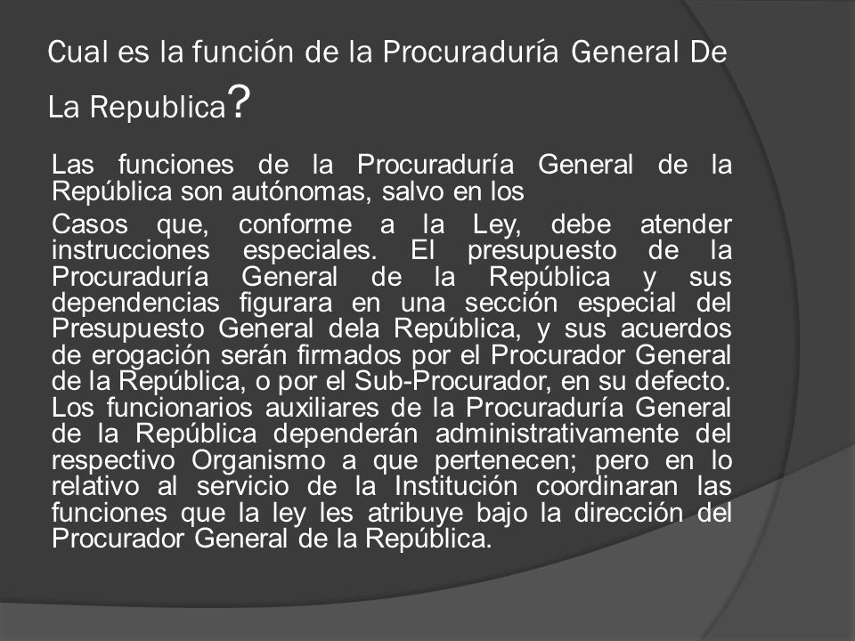 Cual es la función de la Procuraduría General De La Republica