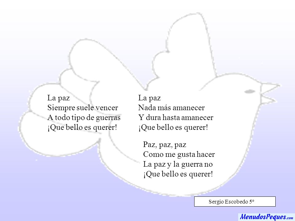 La paz Siempre suele vencer A todo tipo de guerras
