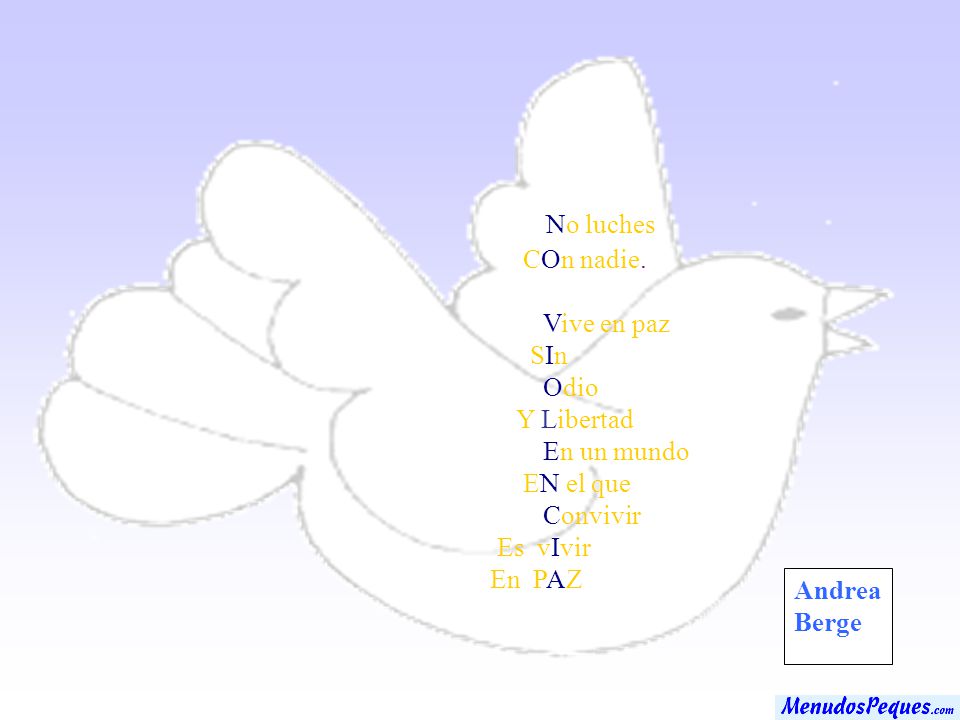 No luches COn nadie. Vive en paz SIn Odio Y Libertad En un mundo