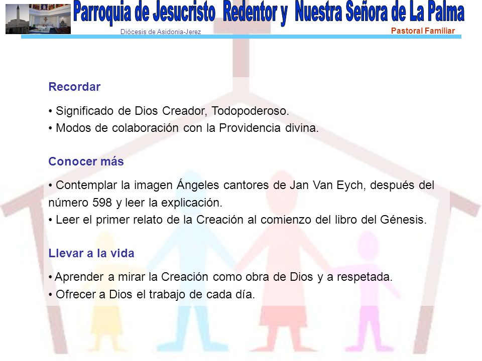Recordar Significado de Dios Creador, Todopoderoso. Modos de colaboración con la Providencia divina.