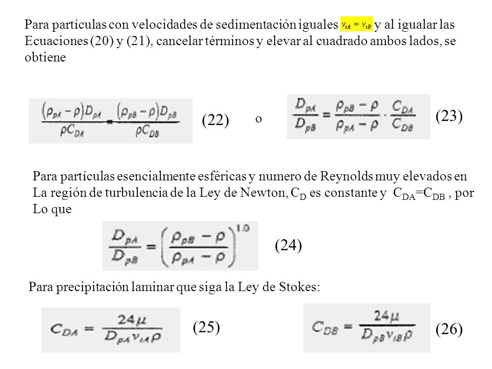 Para partículas con velocidades de sedimentación iguales y al igualar las