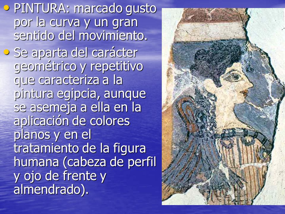 PINTURA: marcado gusto por la curva y un gran sentido del movimiento.