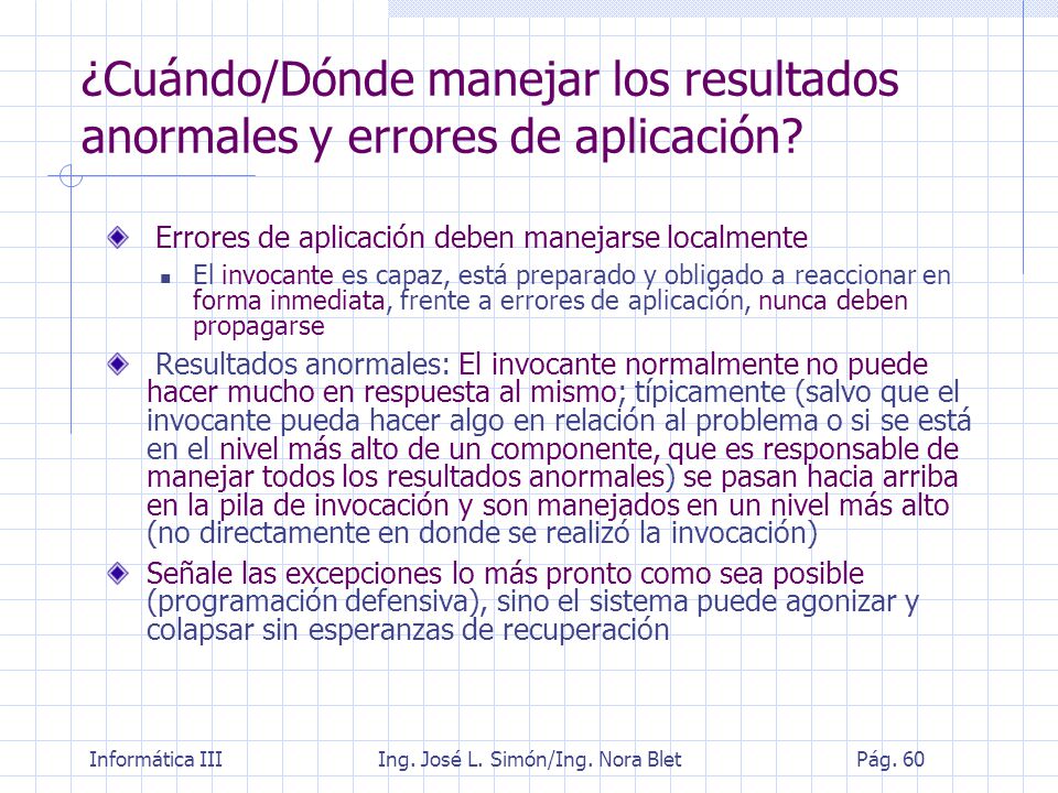 ¿Cuándo/Dónde manejar los resultados anormales y errores de aplicación