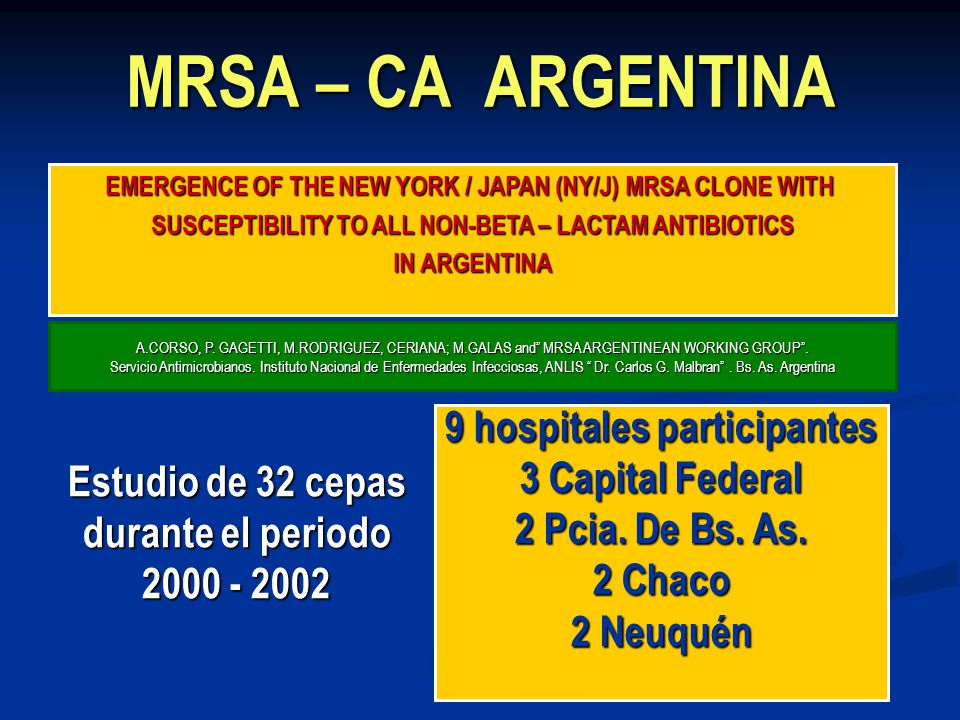 MRSA – CA ARGENTINA 9 hospitales participantes 3 Capital Federal