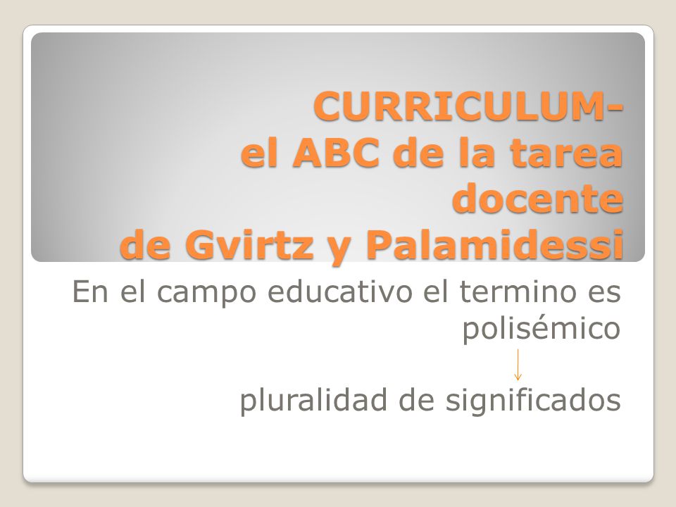 CURRICULUM- el ABC de la tarea docente de Gvirtz y Palamidessi