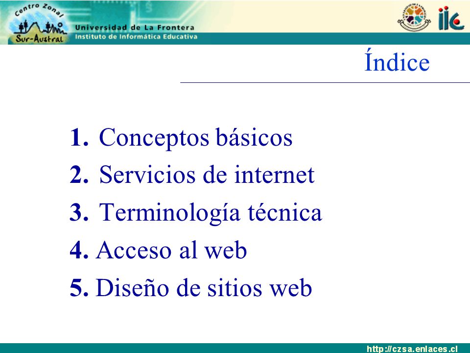 Índice 2. Servicios de internet 3. Terminología técnica